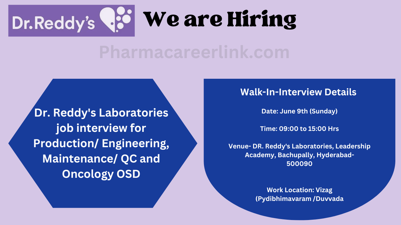 Dr. Reddy's Laboratories job interview for Production/ Engineering, Maintenance/ QC and Oncology OSD