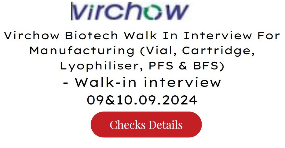 Virchow Biotech Recruitment Drive for Manufacturing Positions